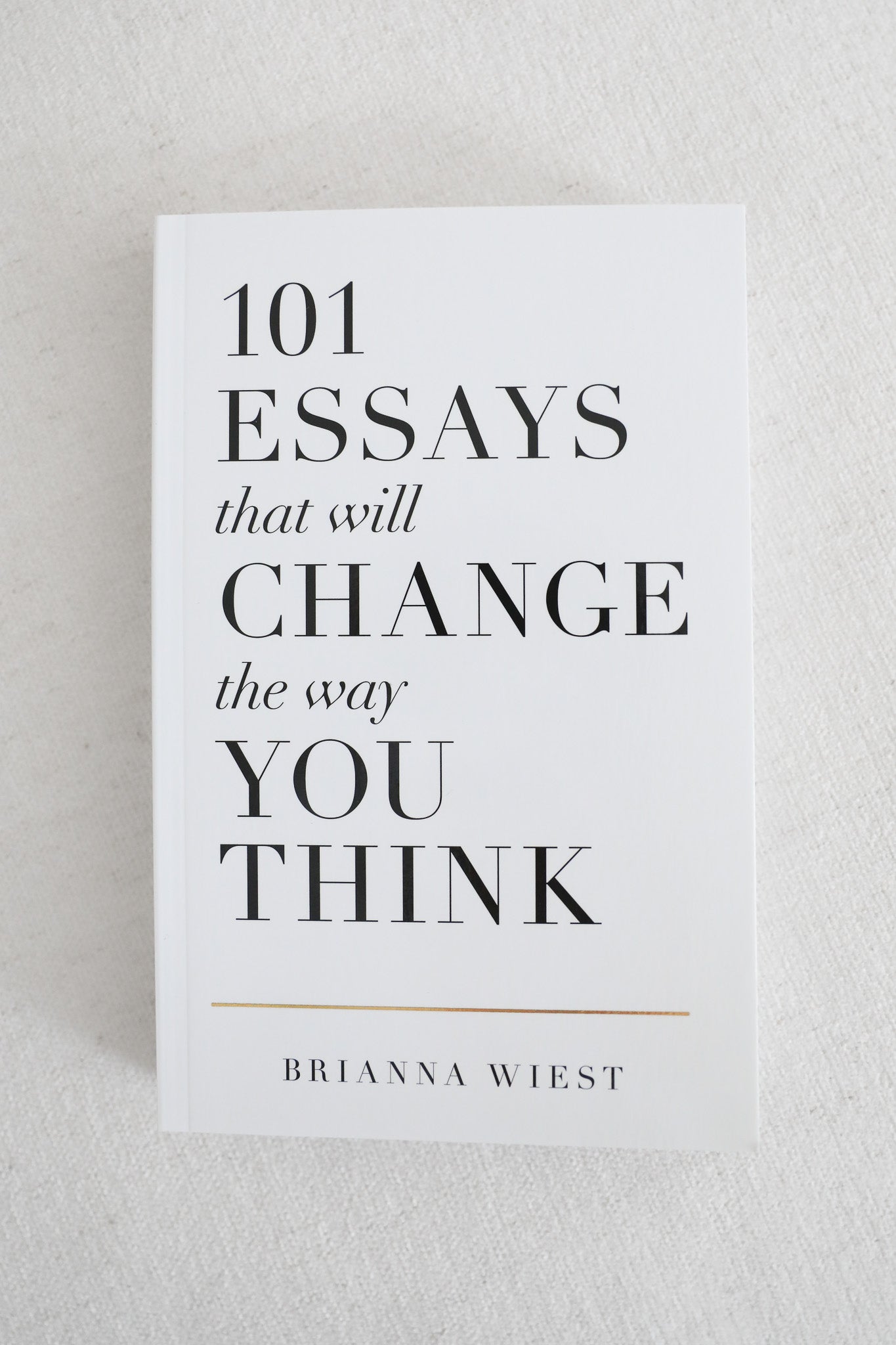 101 ESSAYS THAT WILL CHANGE THE WAY YOU THINK BOOK