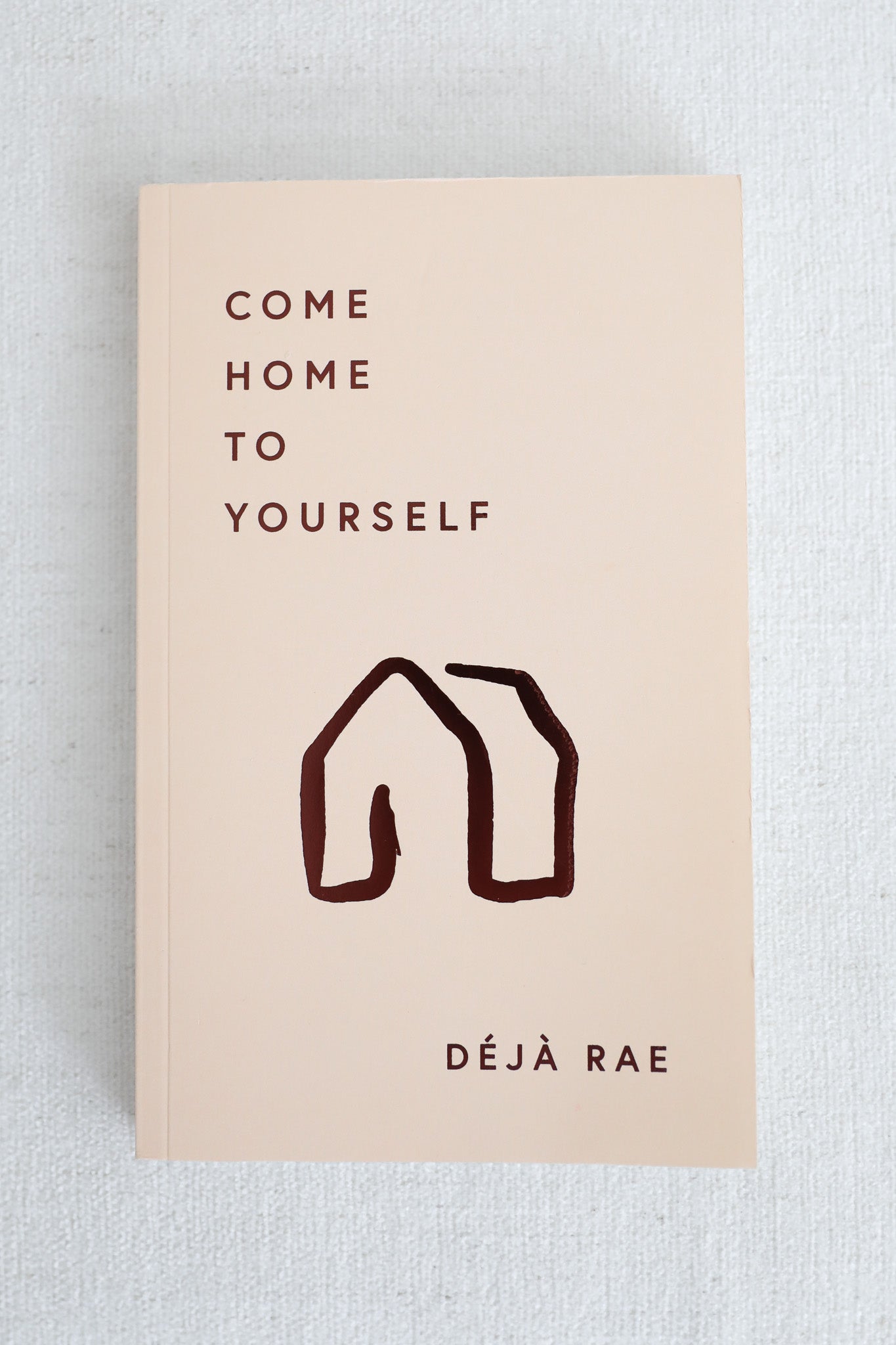 COME HOME TO YOURSELF BOOK