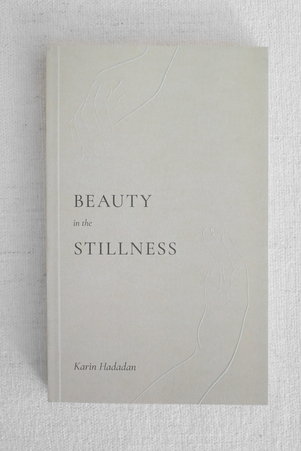 BEAUTY IN THE STILLNESS