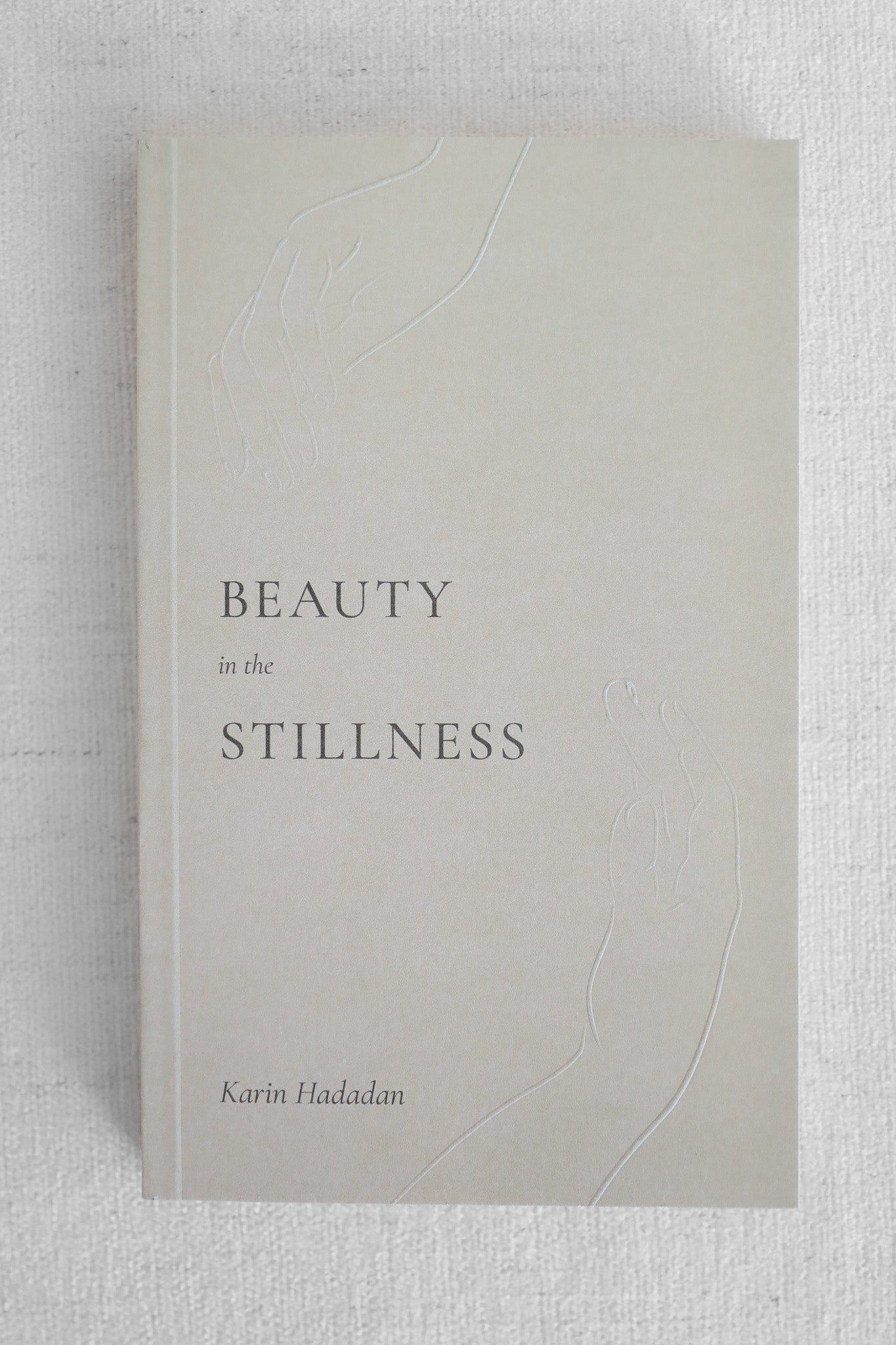 BEAUTY IN THE STILLNESS